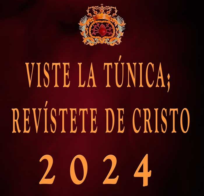 Viste la Túnica; Revístete de Cristo 2024