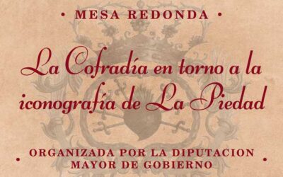 Mesa Redonda “La Cofradía en torno a la iconografía de La Piedad”