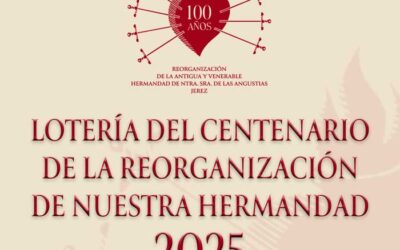 Lotería del Centenario de la Reorganización de nuestra Hermandad 2025
