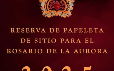 Reserva y reparto de Papeletas de sitio para el Rosario de Aurora 2025